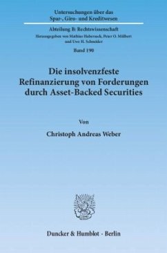 Die insolvenzfeste Refinanzierung von Forderungen durch Asset-Backed Securities - Weber, Christoph A.