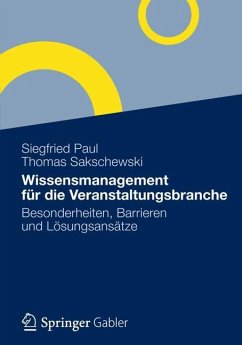 Wissensmanagement für die Veranstaltungsbranche - Paul, Siegfried;Sakschewski, Thomas
