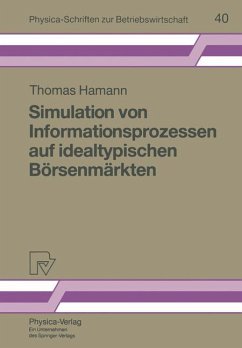 Simulation von Informationsprozessen auf idealtypischen Börsenmärkten - Hamann, Thomas