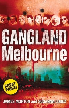 Gangland Melbourne - Morton, James; Lobez, Susanna