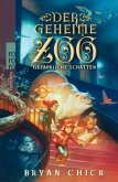 Gefährliche Schatten / Der geheime Zoo Bd.2