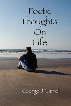 Poetic Thoughts On Life - Carroll, George J.