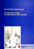 Lux totius Hispaniae : el patriarca Ribera cuatrocientos años después