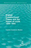 English Constitutional Theory and the House of Lords 1556-1832 (Routledge Revivals)