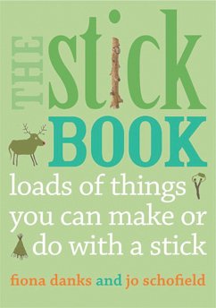 The Stick Book - Danks, Fiona; Schofield, Jo