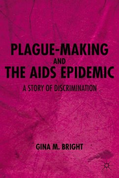 Plague-Making and the AIDS Epidemic: A Story of Discrimination - Bright, Gina M.