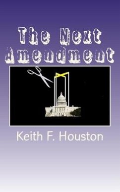 The Next Amendment - Houston, Keith F.