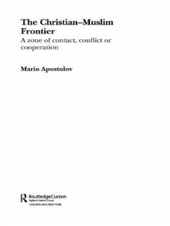 The Christian-Muslim Frontier - Apostolov, Mario