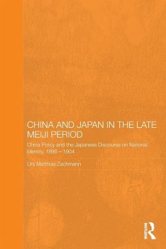 China and Japan in the Late Meiji Period - Zachmann, Urs Matthias