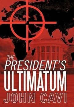 The President's Ultimatum - Cavi, John