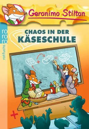 Chaos in der Käseschule / Geronimo Stilton Bd.8