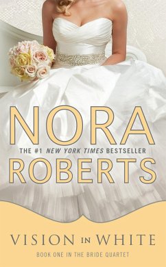 Bride Quartet 1. Vision in White - Roberts, Nora