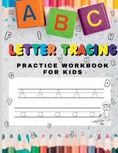 Letter Tracing Practice Workbook for Kids - Nichollee Crristtens
