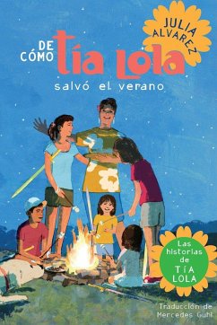 de Como Tia Lola Salvo El Verano (How Aunt Lola Saved the Summer Spanish Edition) - Alvarez, Julia