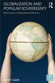 Globalization and Popular Sovereignty Globalization and Popular Sovereignty