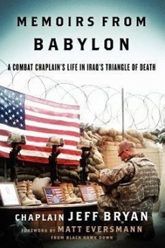 Memoirs from Babylon: A Combat Chaplain's Life in Iraq's Triangle of Death