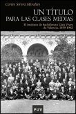 Un título para las clases medias : el Instituto de Bachillerato Lluís Vives de Valencia, 1859-1902
