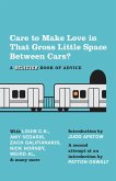 Care to Make Love in That Gross Little Space Between Cars?: A Believer Book of Advice