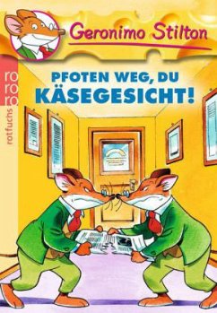 Pfoten weg, du Käsegesicht! / Geronimo Stilton Bd.3 - Stilton, Geronimo