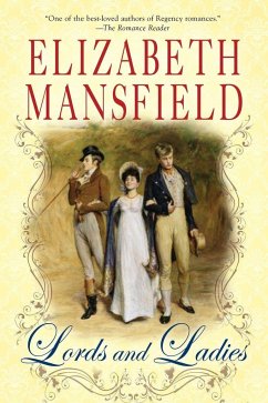 Lords and Ladies: A Very Dutiful Daughter, the Counterfeit Husband and the Bartered Bride - Mansfield, Elizabeth