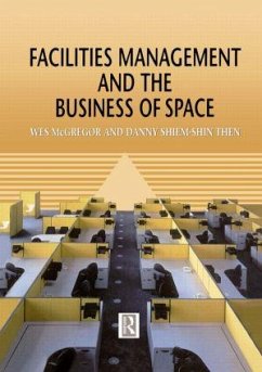 Facilities Management and the Business of Space - McGregor, Wes