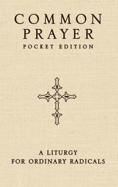 Common Prayer Pocket Edition - Claiborne, Shane; Wilson-Hartgrove, Jonathan