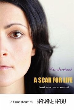 Misunderstood A SCAR FOR LIFE - Habib, Hanane