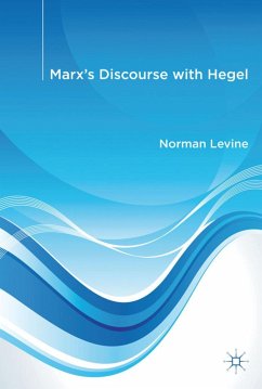 Marx's Discourse with Hegel - Levine, N.