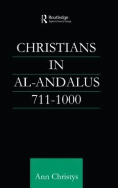 Christians in Al-Andalus 711-1000 - Christys, Ann Rosemary