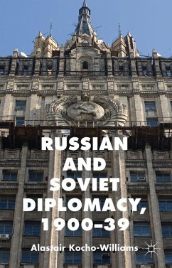 Russian and Soviet Diplomacy, 1900-39 - Kocho-Williams, Alastair