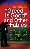Greed Is Good and Other Fables