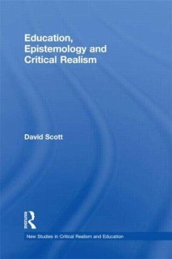 Education, Epistemology and Critical Realism - Scott, David