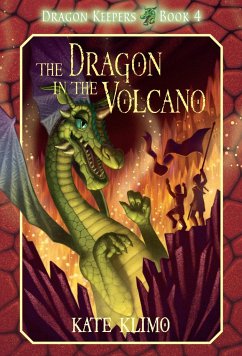 Dragon Keepers #4: The Dragon in the Volcano - Klimo, Kate