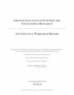 Grand Challenges in Earthquake Engineering Research - National Research Council; Division On Earth And Life Studies; Board On Earth Sciences And Resources; Committee on Seismology and Geodynamics; Committee for the Workshop on Grand Challenges in Earthquake Engineering Research?a Vision for Nees Experimental Facilities and Cyberinfrastructure Tools