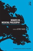 Debates in Medieval Philosophy