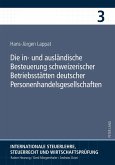 Die in- und ausländische Besteuerung schweizerischer Betriebsstätten deutscher Personenhandelsgesellschaften