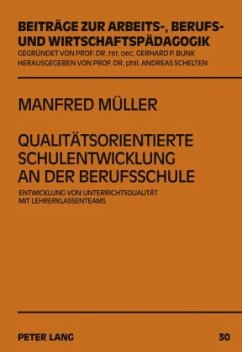 Qualitätsorientierte Schulentwicklung an der Berufsschule - Müller, Manfred