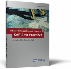 Enhanced Project Success Through SAP Best Practices: International Benchmarking Study (SAP PRESS: englisch) von Martin Selchert - Martin Selchert