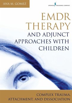 Emdr Therapy and Adjunct Approaches with Children - Gomez, Ana
