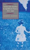 Aristocratic families in republican France, 1870-1940