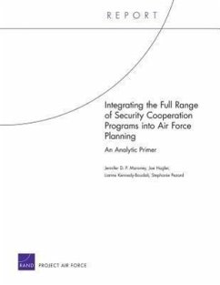 Integrating the Full Range of Security Cooperation Programs Into Air Force Planning - Moroney, Jennifer D P; Hogler, Joe; Pezard, Stephanie; Boudali, Lianne