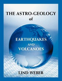 The Astro-Geology of Earthquakes and Volcanoes - Weber, Lind