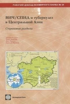 Hiv/AIDS and Tuberculosis in Central Asia: Country Profiles - Vinokur, Anatoly; Novotny, Thomas; Godinho, Joana
