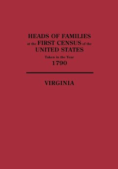 Heads of Families at the First Census of the United States, Taken in the Year 1790