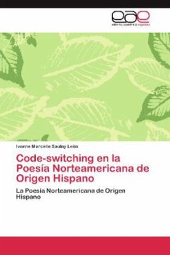 Code-switching en la Poesía Norteamericana de Origen Hispano - Saulny León, Ivonne Marcelle