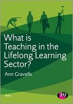 What Is Teaching in the Lifelong Learning Sector? - Gravells, Ann