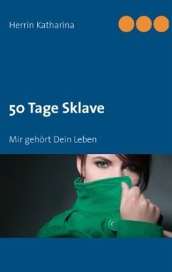 50 Tage Sklave - Katharina, Herrin