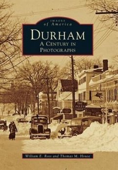 Durham: A Century in Photographs - Ross, William E.; House, Thomas M.