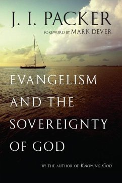 Evangelism and the Sovereignty of God - Packer, J I