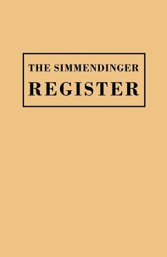 Simmendinger Register of Persons Still Living, by God's Grace, in the Year 1709, Under the Wonderful Providence of the Lord, Journeyed from Germany to - Simmendinger, Ullrich